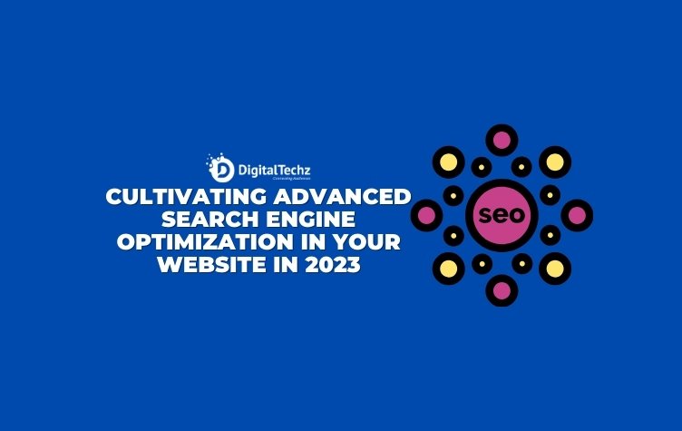 Advanced search engine optimization in your website in 2023