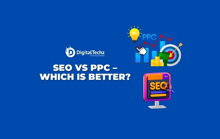 SEO vs PPC – Which Is Better?