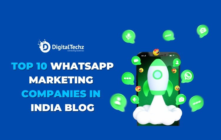 Top 10 Whatsapp maketing Companies in India