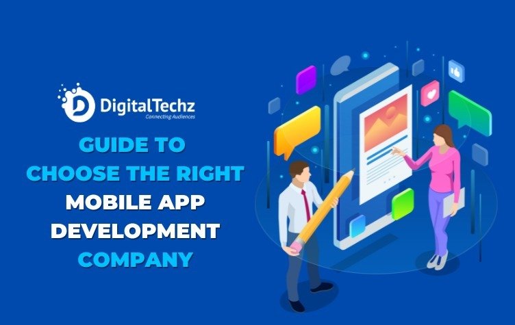 Guide to choose the right mobile app development company in India | Digitaltechz